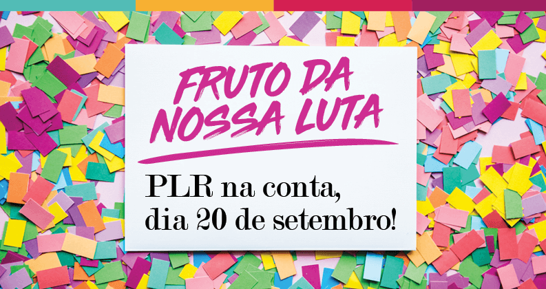 PLR vem até amanhã, 20 de setembro