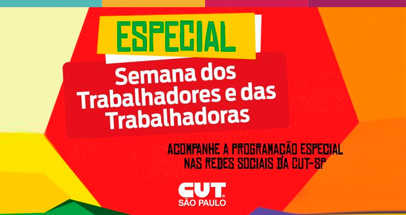 1º de Maio: CUT-SP terá programação virtual diária na Semana dos Trabalhadores