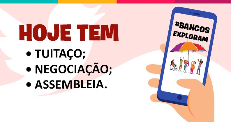 Hoje tem tuitaço, negociação e assembleia