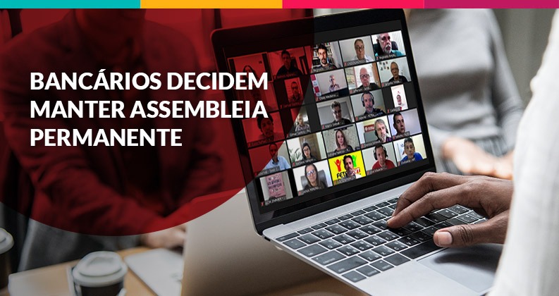 Bancários decidem manter assembleia permanente