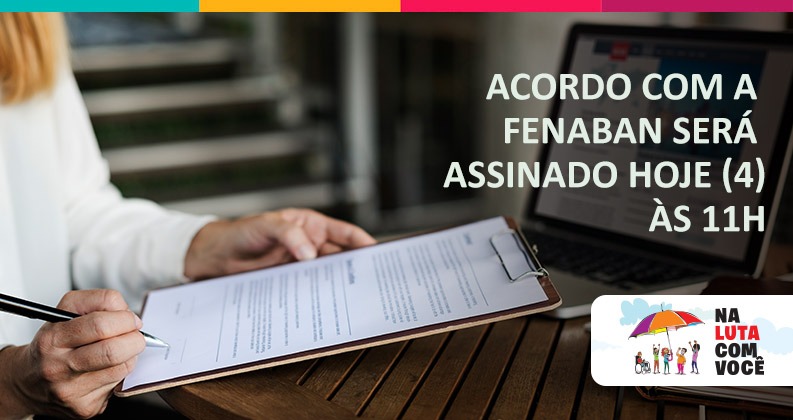 Acordo com a Fenaban será assinado hoje (4) às 11h