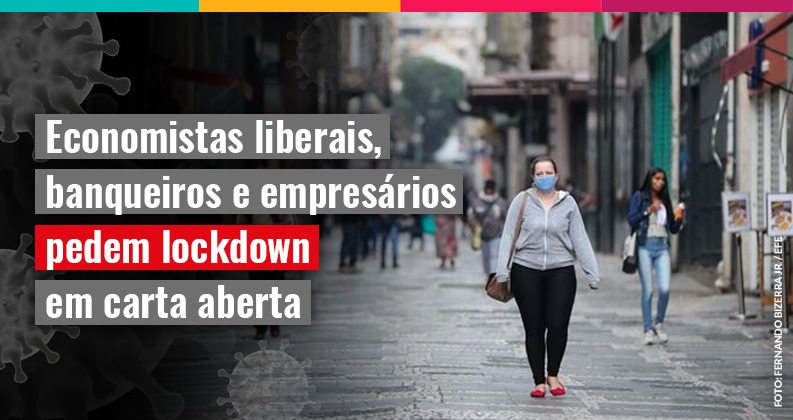 Economistas liberais, banqueiros e empresários pedem lockdown em carta aberta