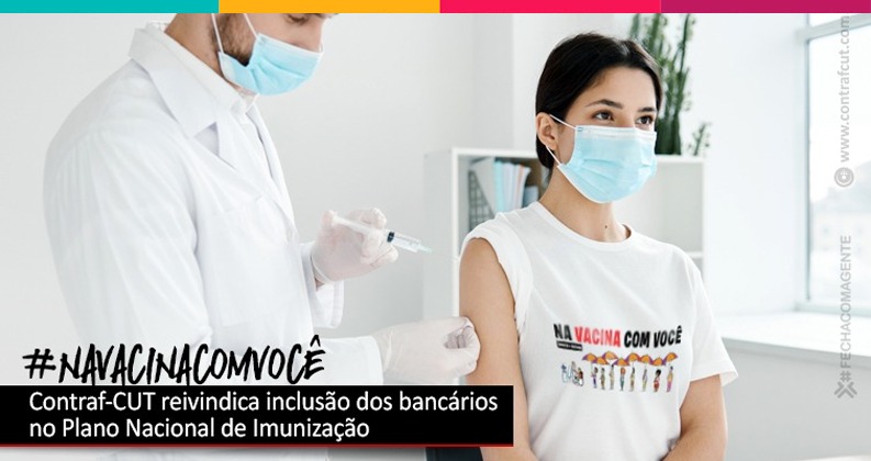 Contraf-CUT pede inclusão dos bancários no Plano Nacional de Imunização (PNI)