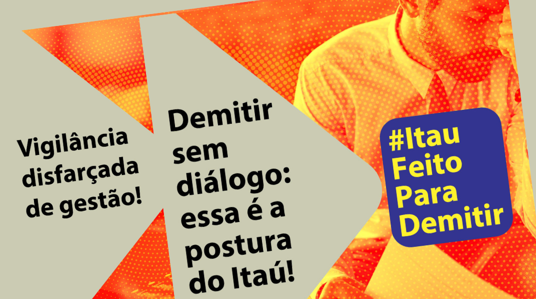 Coordenadora da COE Itaú rebate declarações do presidente do banco sobre demissões em massa e defende trabalhadores injustiçados