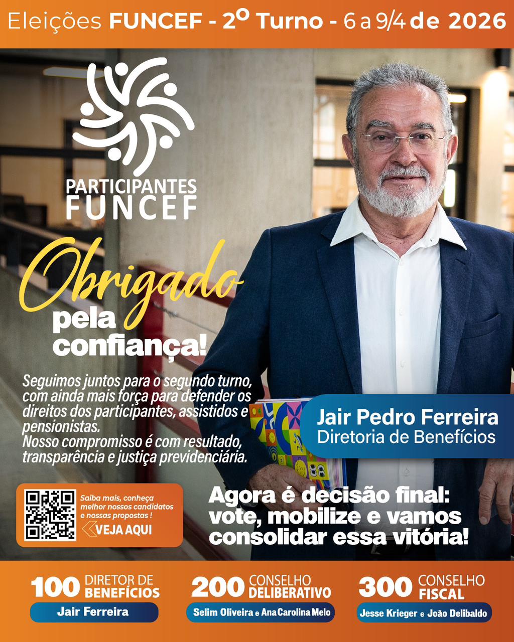 Cada voto: muito respeito, gratidão e confiança na nossa caminhada.