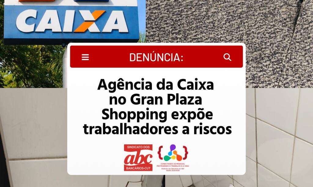 DENÚNCIA: Agência da Caixa no Gran Plaza Shopping expõe trabalhadores a riscos