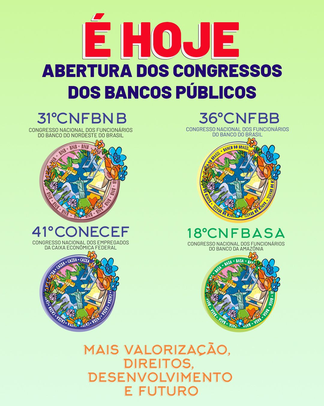 Hoje tem início um dos momentos mais importantes da organização da categoria bancária!