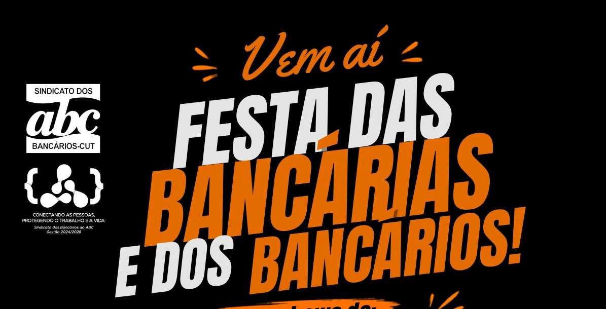 Festa das Bancárias e dos Bancários 2026 acontece no dia 28 de agosto; reservas começam em 3 de agosto