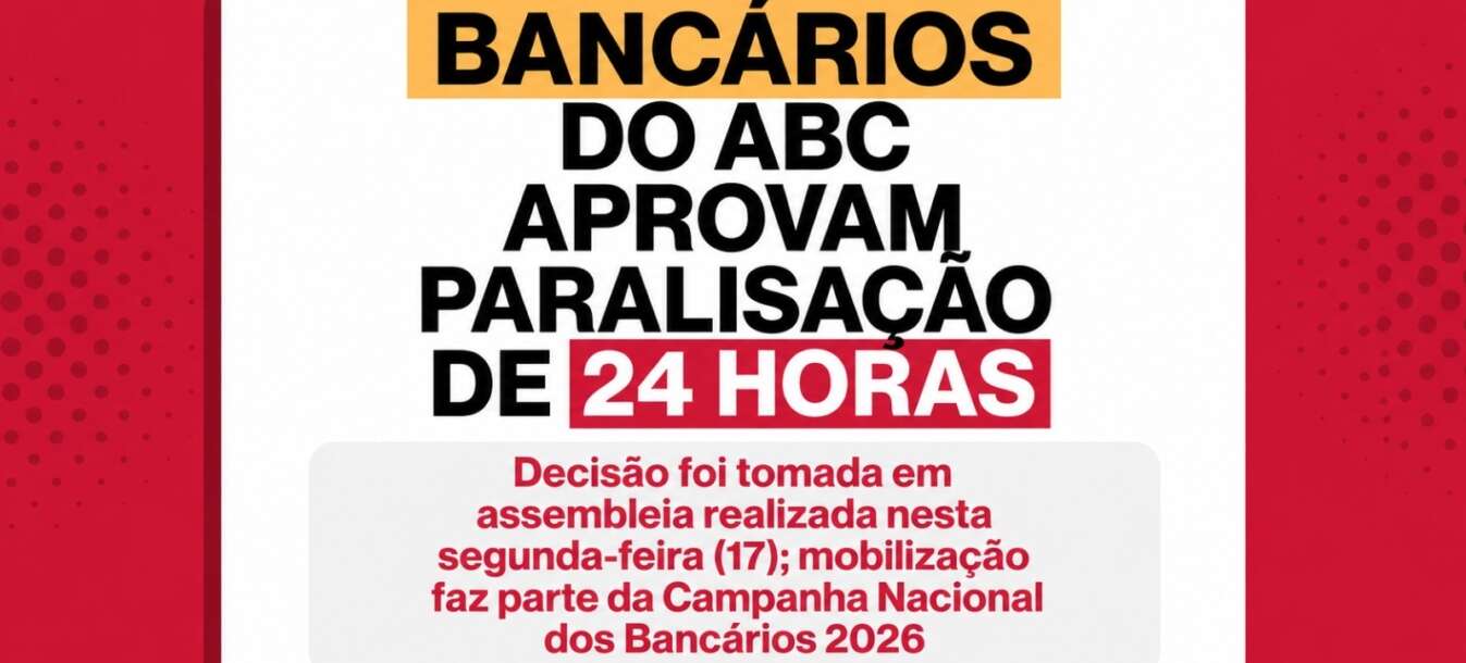 Bancários do ABC aprovam paralisação de 24 horas nesta quinta-feira (20)